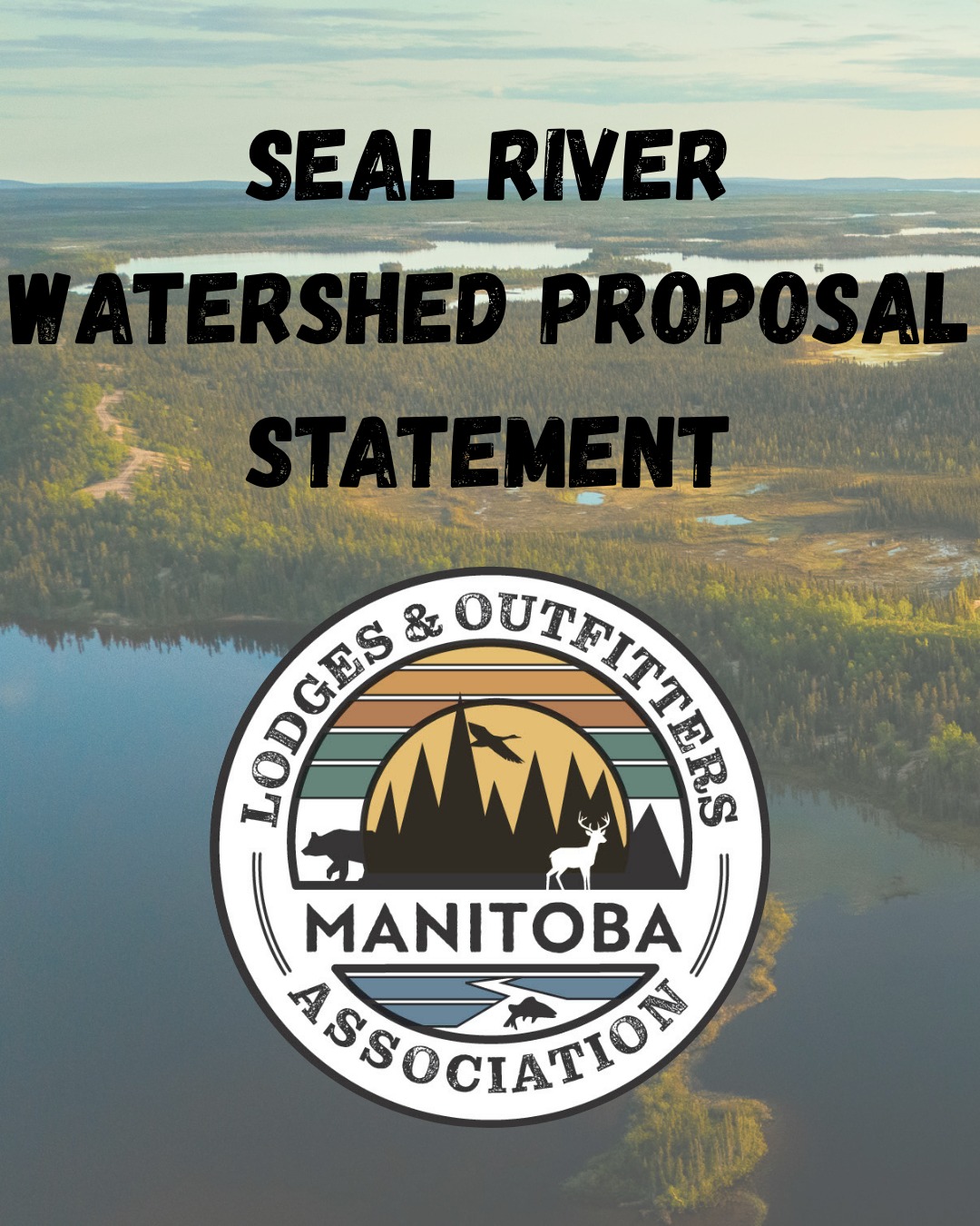 Seal River Watershed Proposal: MLOA Position & Call For Feedback